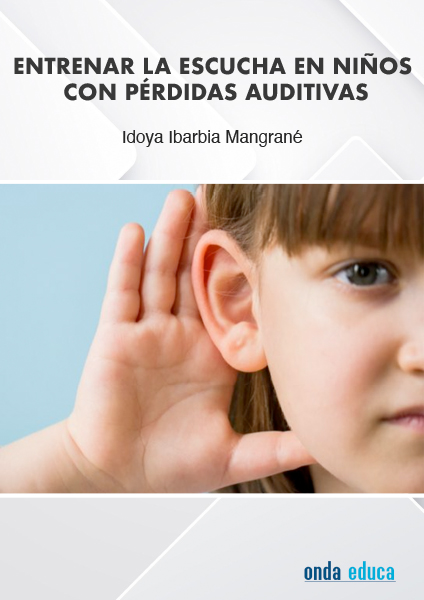 Entrenar la escucha en niños con pérdidas auditivas